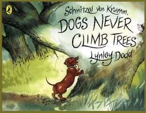 Dogs Never Climb Trees